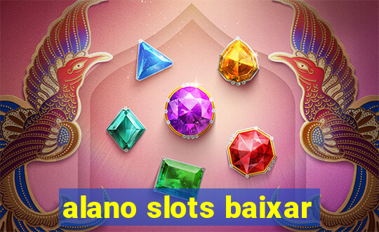 alano slots baixar